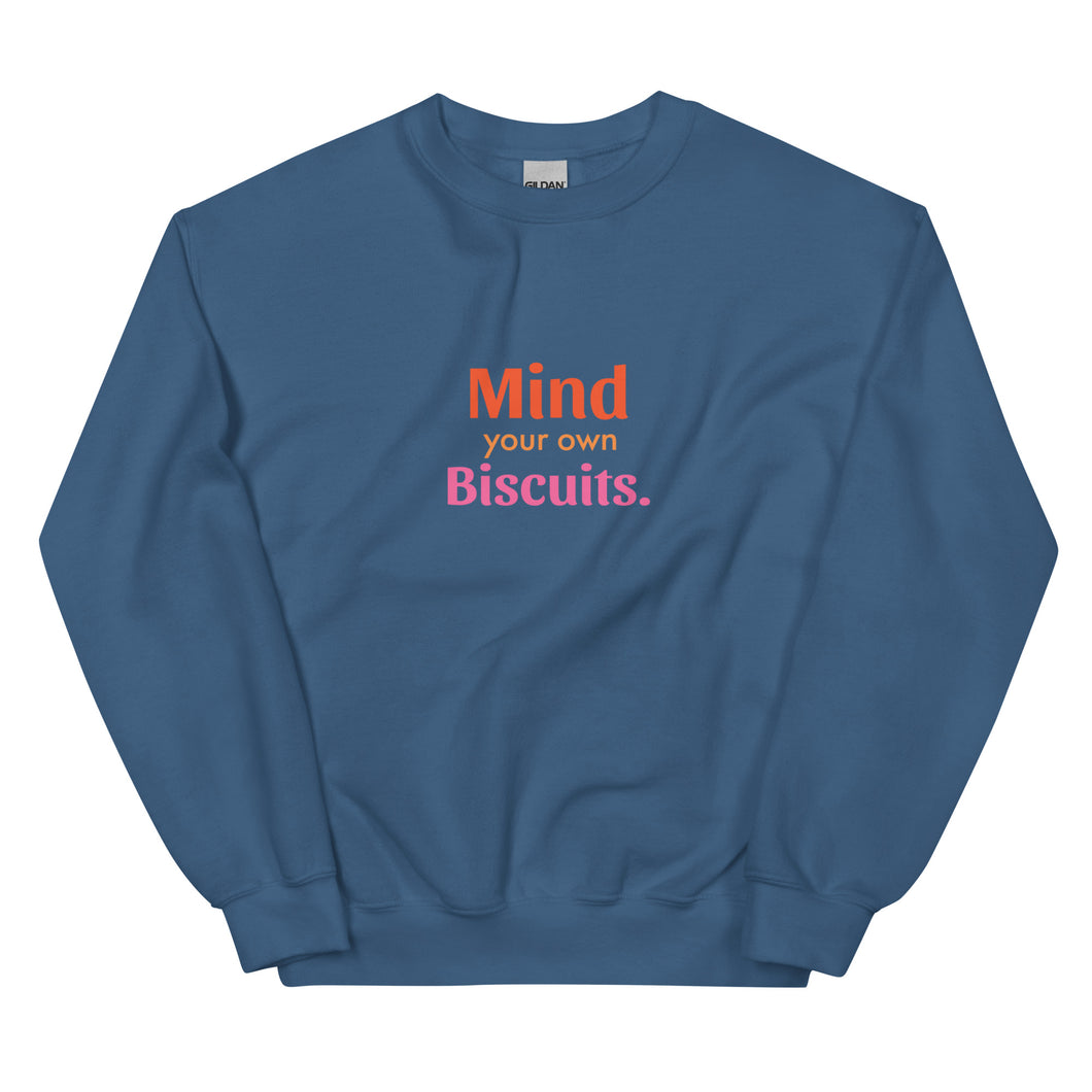 Mind Your Own Biscuits - Southern Quote